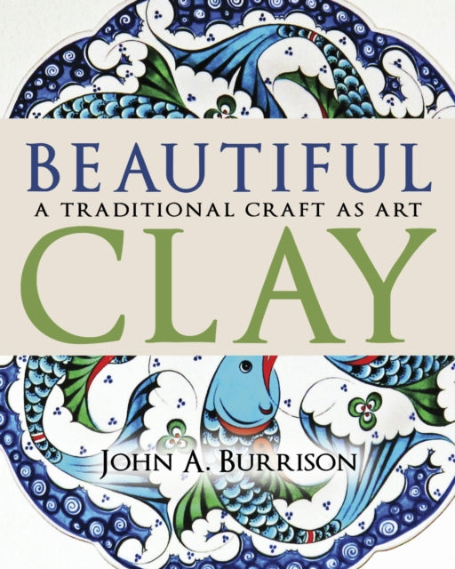 Book cover of: Beautiful Clay. By: John A. Burrison