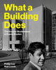 Book cover of: What a Building Does