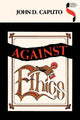 Book cover of: Against Ethics