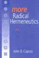 Book cover of: More Radical Hermeneutics. By: John D. Caputo