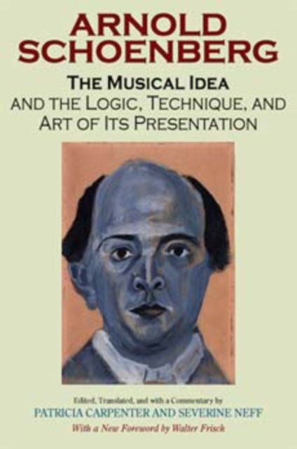 Book cover of: Musical Idea and the Logic, Technique, and Art of Its Presentation, New Paperback English Edition. By: Patricia Carpenter