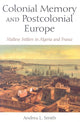 Book cover of: Colonial Memory and Postcolonial Europe