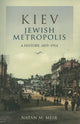 Book cover of: Kiev, Jewish Metropolis. By: Natan M. Meir