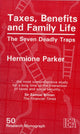 Book cover of: Taxes, Benefits and Family Life. By: Hermione Parker