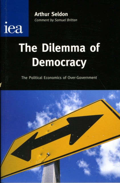 Book cover of: Dilemma of Democracy. By: Arthur Seldon