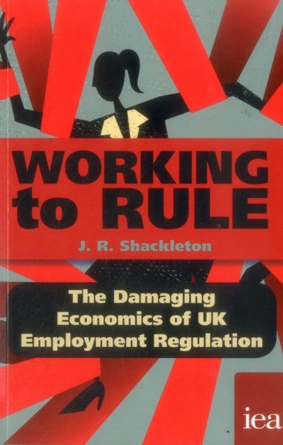 Book cover of: Working to Rule. By: J. R. Shackleton