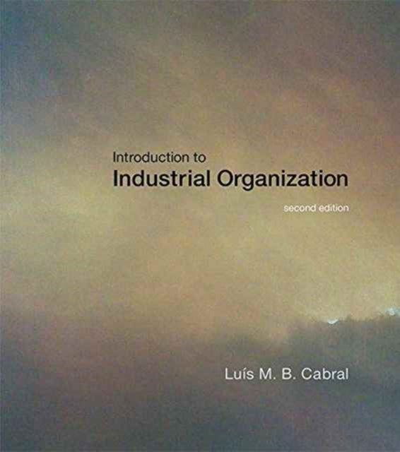 Book cover of: Introduction to Industrial Organization. By: Luis M. B. Cabral