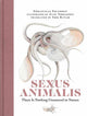 Book cover of: Sexus Animalis. By: Emmanuelle Pouydebat
