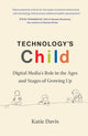 Book cover of: Technology's Child. By: Katie Davis