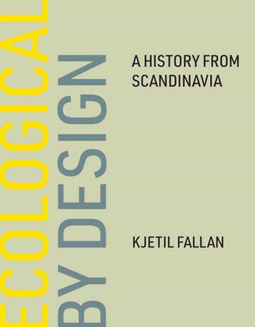 Book cover of: Ecological by Design. By: Kjetil Fallan