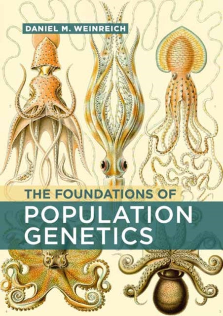 Book cover of: Foundations of Population Genetics. By: Daniel M. Weinreich