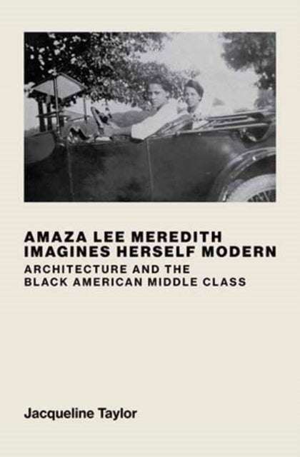 Book cover of: Amaza Lee Meredith Imagines Herself Modern. By: Jacqueline Taylor