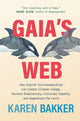 Book cover of: Gaia's Web. By: Karen Bakker