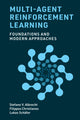 Book cover of: Multi-Agent Reinforcement Learning. By: Stefano V. Albrecht