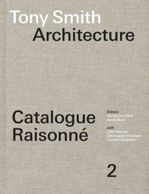 Book cover of: Tony Smith Architecture. By: James Voorhies