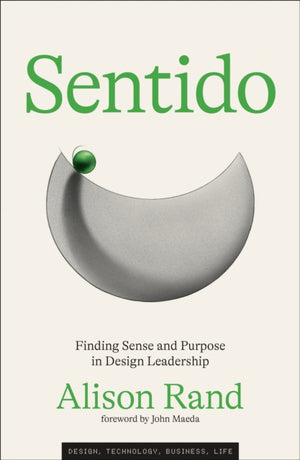 Sentido, Finding Sense and Purpose in Design Leadership