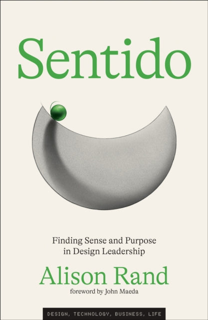 Sentido, Finding Sense and Purpose in Design Leadership