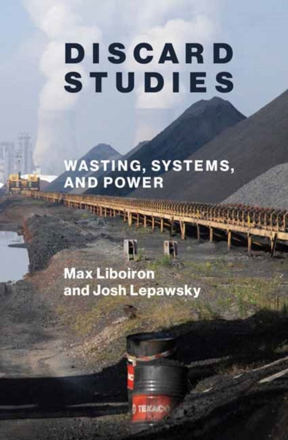 Book cover of: Discard Studies. By: Max Liboiron