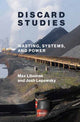 Book cover of: Discard Studies. By: Max Liboiron