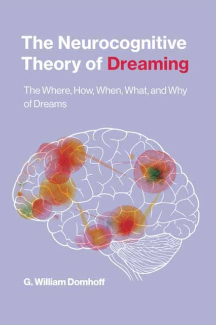 Book cover of: Neurocognitive Theory of Dreaming. By: G. William Domhoff