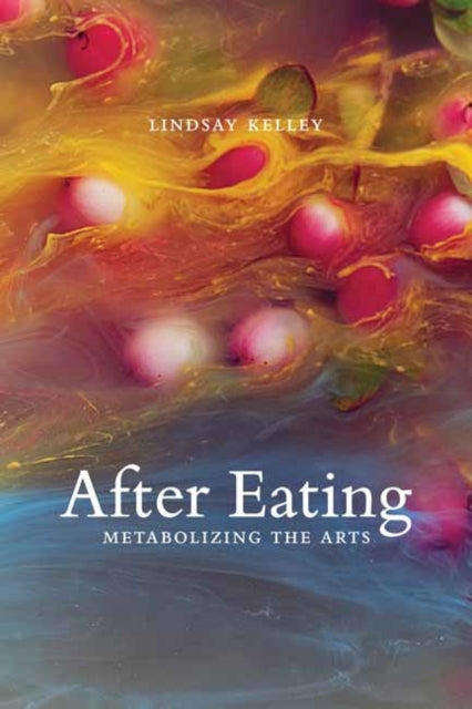 Book cover of: After Eating. By: Lindsay Kelley