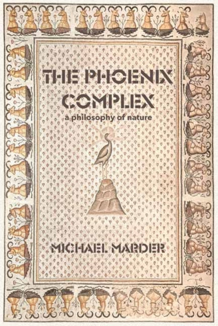 Book cover of: Phoenix Complex. By: Michael Marder