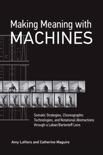 Book cover of: Making Meaning with Machines. By: Amy LaViers