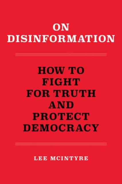 Book cover of: On Disinformation. By: Lee C. McIntyre
