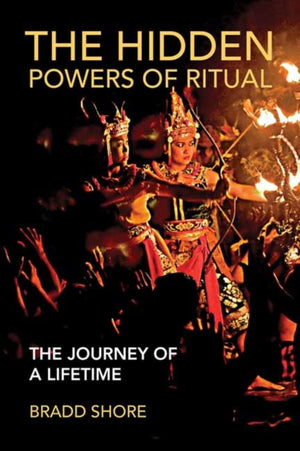 Hidden Powers of Ritual
