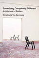 Book cover of: Something Completely Different. By: Christophe van Gerrewey