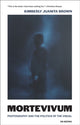 Book cover of: Mortevivum. By: Kimberly Juanita Brown