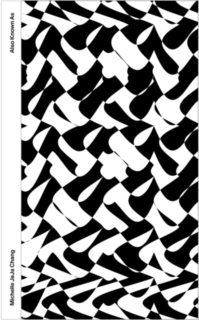 Book cover of: Also Known As. By: Michelle JaJa Chang
