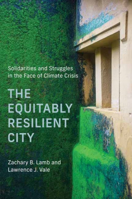 Book cover of: Equitably Resilient City. By: Zachary B. Lamb