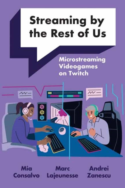 Book cover of: Streaming by the Rest of Us. By: Mia Consalvo