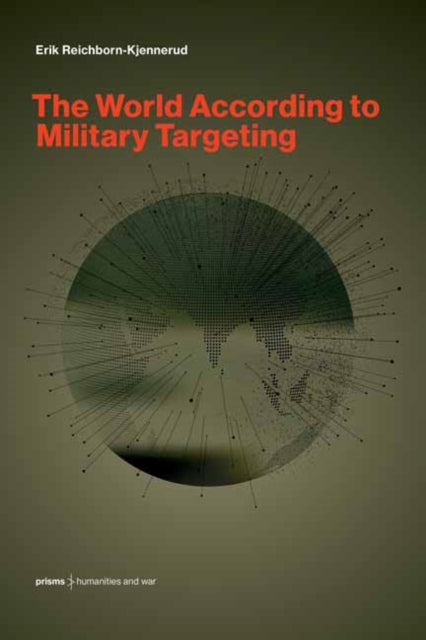 Book cover of: World According to Military Targeting. By: Erik Reichborn-Kjennerud
