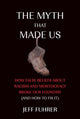 Book cover of: Myth That Made Us