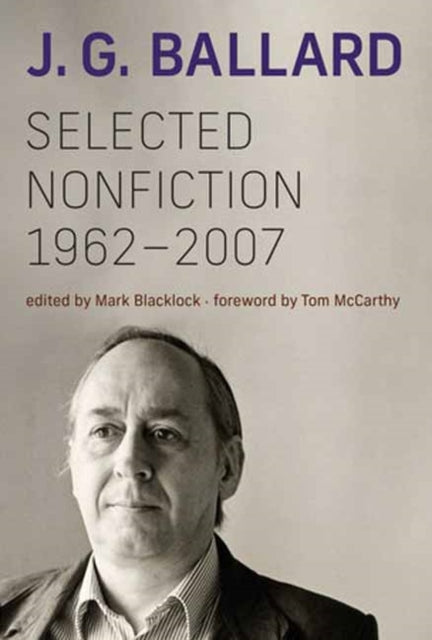 Selected Nonfiction, 1962–2007 9780262553940 J. G. Ballard