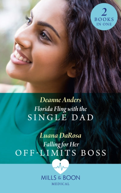 Book cover of: Florida Fling With The Single Dad / Falling For Her Off-Limits Boss. By: Deanne Anders