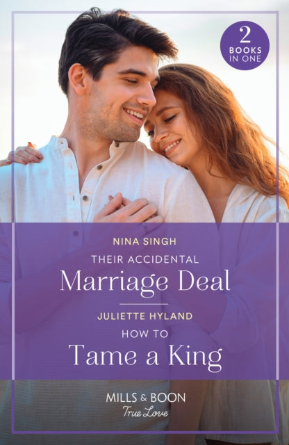 Book cover of: Their Accidental Marriage Deal / How To Tame A King. By: Nina Singh