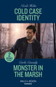 Book cover of: Cold Case Identity / Monster In The Marsh. By: Nicole Helm
