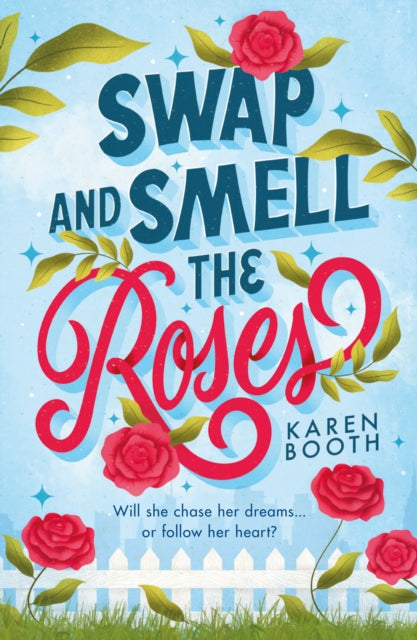 Book cover of: Swap And Smell The Roses. By: Karen Booth