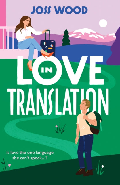 Book cover of: Love In Translation. By: Joss Wood