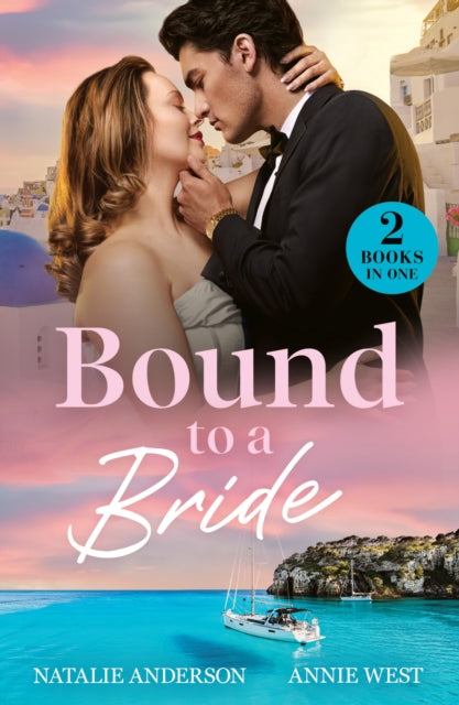 Bound To A Bride, Greek Vows Revisited (Convenient Wives Club) / Stolen Pregnant Bride 9780263344844 Natalie Anderson