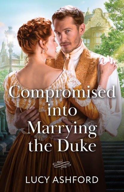 Book cover of: Compromised Into Marrying The Duke