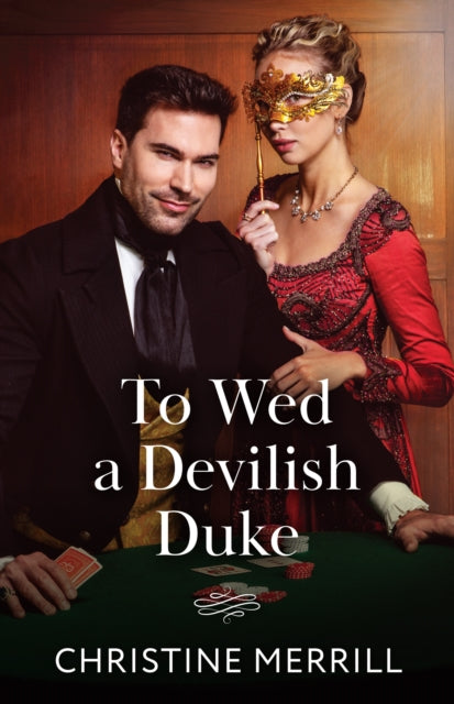 Book cover of: To Wed A Devilish Duke. By: Christine Merrill
