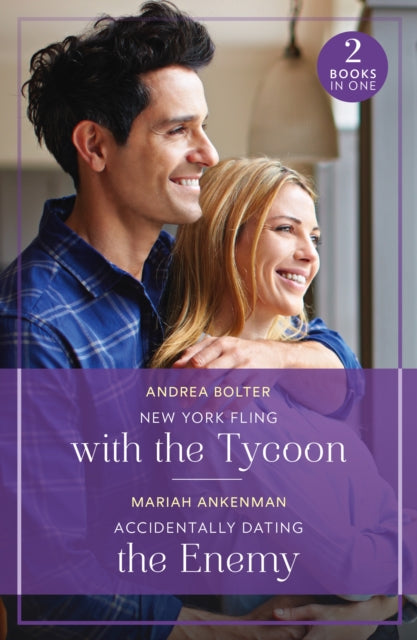 Book cover of: New York Fling With The Tycoon / Accidentally Dating The Enemy. By: Andrea Bolter