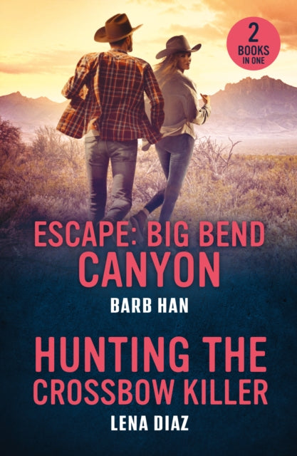 Book cover of: Escape: Big Bend Canyon / Hunting The Crossbow Killer