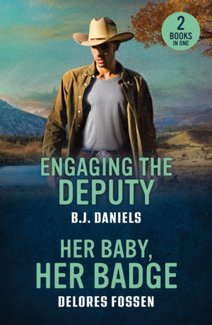 Engaging The Deputy / Her Baby, Her Badge, Engaging the Deputy / Her Baby, Her Badge (Renegade Canyon)