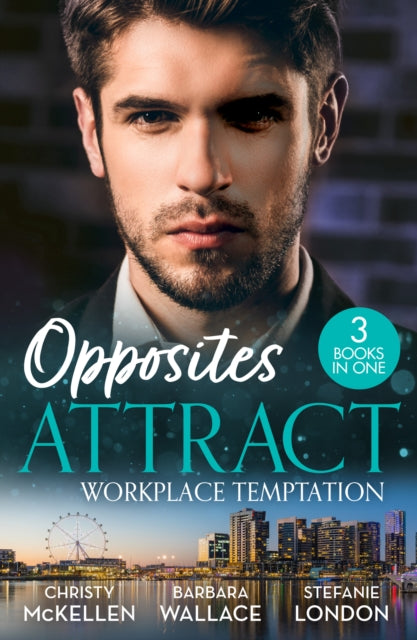 Book cover of: Opposites Attract: Workplace Temptation. By: Christy McKellen
