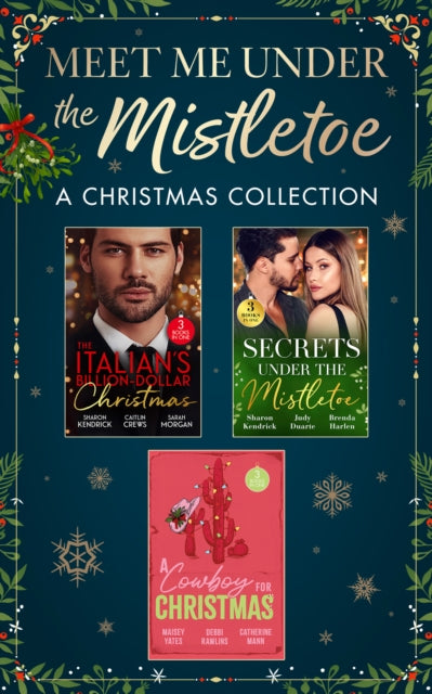 Book cover of: Meet Me Under The Mistletoe: A Christmas Collection